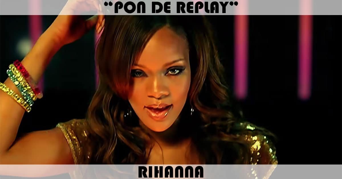 rihanna pon de replay lyrics video