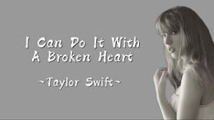TAYLOR SWIFT-I-Can-Do-It-With-A-Broken-Heart