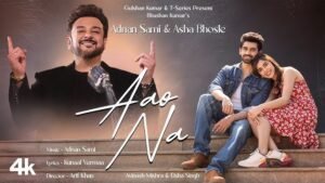 Aao Na (Song)- Adnan Sami lyrics