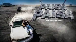 EMIWAY BANTAI - PAISA PAISA Lyrics