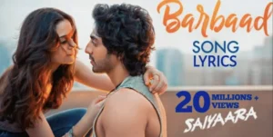 Barbaad Song Lyrics | Saiyaara