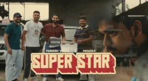 Parmish Verma and Paradox performing in SUPERSTAR music video – Punjabi rap song with emotional and motivational lyrics.