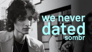 sombr - we never dated lyric video